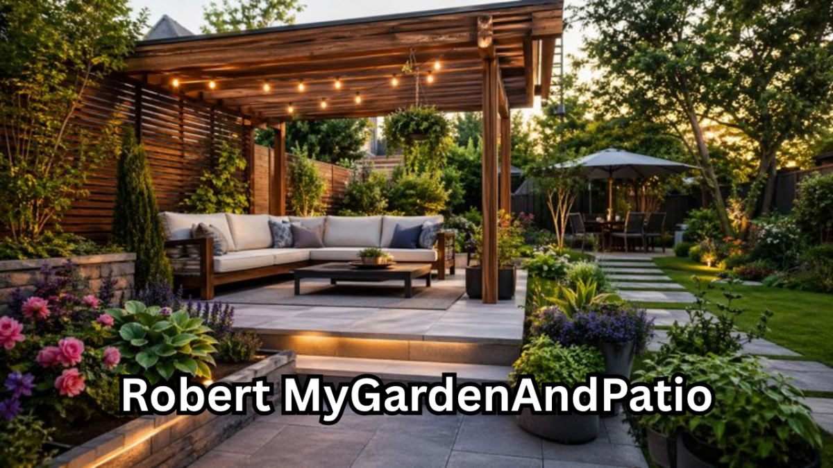 Robert MyGardenAndPatio The Complete Guide to Outdoor Living Excellence